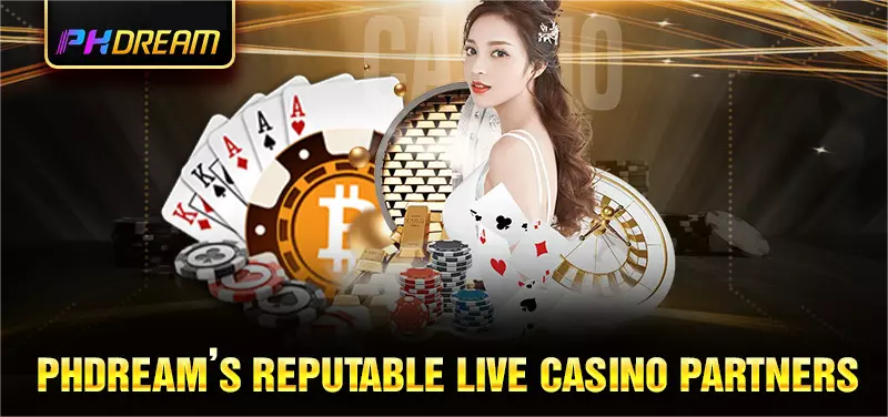 Phdream’s reputable live casino partners